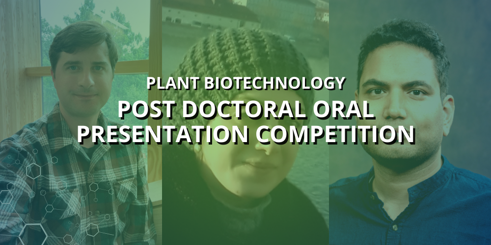 Plant Biotechnology Post Doctoral Oral Presentation Competition-2